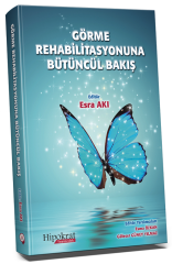 Hipokrat Görme Rehabilitasyonuna Bütüncül Bakış - Esra Akı Hipokrat Kitabevi
