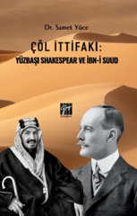 Gazi Kitabevi Çöl İttifakı, Yüzbaşı Shakespear ve İbn-İ Suud - Samet Yüce Gazi Kitabevi