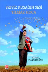 Ekin Sessiz Kuşağın Sesi Yılmaz Hoca - M. Behiç İstanbulluoğlu Ekin Yayınları