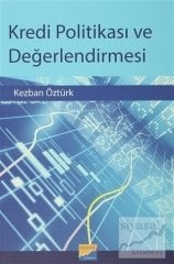 Siyasal Kitabevi Kredi Politikası ve Değerlendirmesi - Kezban Öztürk Siyasal Kitabevi Yayınları