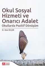 Pegem Okul Sosyal Hizmeti ve Onarıcı Adalet -  Ozan Selçuk Pegem Akademi Yayınları