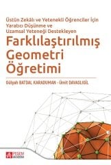 Pegem Farklılaştırılmış Geometri Öğretimi - Gülşah Batdal Karaduman Pegem Akademi Yayınları