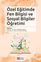 Pegem Özel Eğitimde Fen Bilgisi ve Sosyal Bilgiler Öğretimi Mine Sönmez Kartal, Özlem Toper Korkmaz Pegem Akademi Yayıncılık