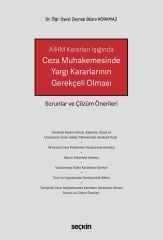 Seçkin AİHM Kararları Işığında Ceza Muhakemesinde Yargı Kararlarının Gerekçeli Olması - Zeynep Büşra Korkmaz Seçkin Yayınları