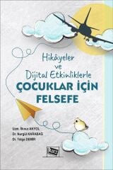 Anı Yayıncılık Hikayeler ve Dijital Etkinliklerle Çocuklar için Felsefe - İlknur Akyol Anı Yayıncılık