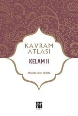 Gazi Kitabevi Kavram Atlası - Kelam II - Mustafa Selim Yılmaz Gazi Kitabevi