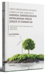 VMD Türkiye Sürdürülebilirlik Raporlama Standartları Temel Kavramlar ve Kurumsal Sürdürülebilirlik Raporlamasına Yönelik Çerçeve ve Standartları - Cem Seferoğlu Vergi Müfettişleri Derneği Yayınları