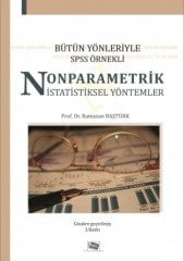 Anı Yayıncılık Bütün Yönleriyle SPSS Örnekli Nonparametrik İstatistiksel Yöntemler - Ramazan Baştürk Anı Yayıncılık