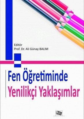 Anı Yayıncılık Fen Öğretiminde Yenilikçi Yaklaşımlar - Ali Günay Balım Anı Yayıncılık