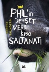 Phil’in Dehşet Verici Kısa Saltanatı - George Saunders Delidolu Yayınları