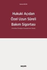 Seçkin Hukuki Açıdan Özel Uzun Süreli Bakım Sigortası - Damla Küçük Seçkin Yayınları