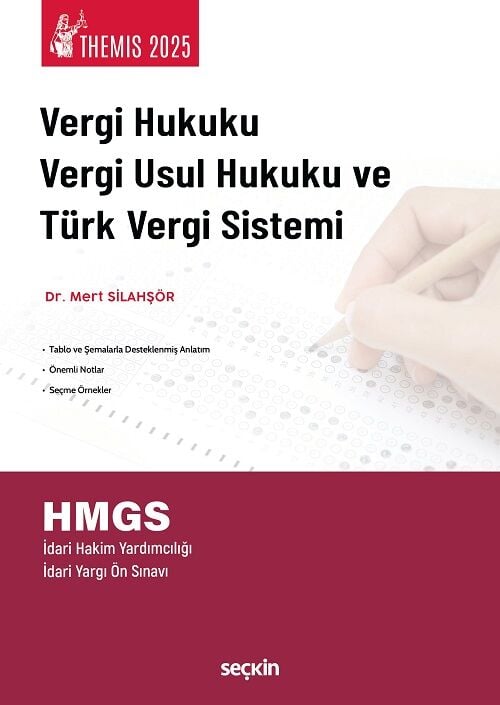 Seçkin 2025 THEMİS HMGS Vergi Hukuku, Vergi Usul Hukuku, ve Türk Vergi Sistemi Konu Kitabı - Mert Silahşör Seçkin Yayınları