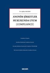 Seçkin Anonim Şirketler Hukukunda Uyum - Aybike Salman Seçkin Yayınları