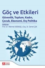 Pegem Göç ve Etkileri Güvenlik, Toplum, Kadın, Çocuk, Ekonomi, Dış Politika - Mehmet Karakaş, Demet Çak Pegem Akademi Yayınları