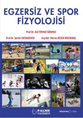 Palme Egzersiz ve Spor Fizyolojisi - Gül Tiryaki Sönmez Palme Akademik Yayınları