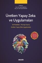 Seçkin Üretken Yapay Zeka ve Uygulamaları - Vasif Nabiyev Seçkin Yayınları