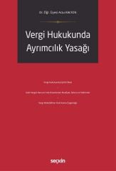 Seçkin Vergi Hukukunda Ayrımcılık Yasağı - Arzu Kalyon Seçkin Yayınları