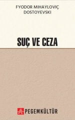 Suç ve Ceza - Fyodor Mihayloviç Dostoyevski Pegem Kültür Yayınları