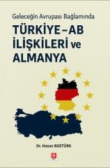 Ekin Türkiye - AB İlişkileri ve Almanya - Hasan Boztürk Ekin Yayınları