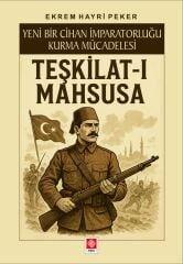 Ekin Teşkilat-ı Mahsusa - Ekrem Hayri Peker Ekin Yayınları