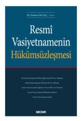Seçkin Resmi Vasiyetnamenin Hükümsüzleşmesi - Furkan Olgaç Seçkin Yayınları