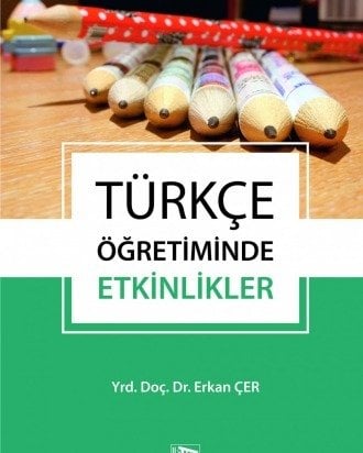 Anı Yayıncılık Türkçe Öğretiminde Etkinlikler - Erkan Çer Anı Yayıncılık
