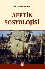 Ekin Afetin Sosyolojisi - Burhanettin Aydınlı Ekin Yayınları