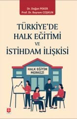 Ekin Türkiyede Halk Eğitimi ve İstihdam İlişkisi - Doğan Peker Ekin Yayınları