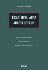 Seçkin Ticarî Davalarda Arabuluculuk - Hakan Yıldırımoğlu Seçkin Yayınları