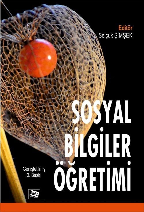 Anı Yayıncılık Sosyal Bilgiler ve Sınıf Öğretmenleri İçin Sosyal Bilgiler Öğretimi 3. Baskı - Selçuk Şimşek Anı Yayıncılık