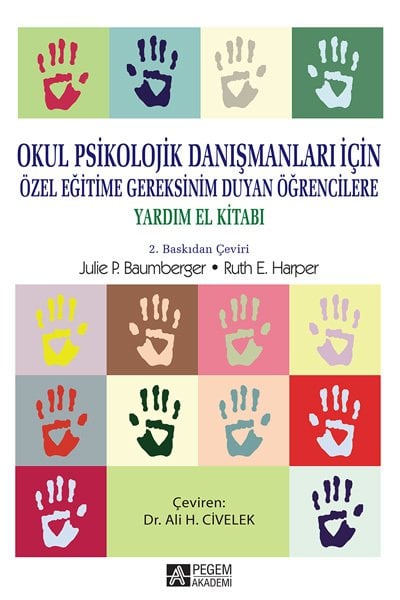 Pegem Okul Psikolojik Danışmanları İçin, Özel Eğitime Gereksinim Duyan Öğrencilere Yardım El Kitabı Juie P. Baumberger, Ruth E. Harper Pegem Akademi Yayıncılık