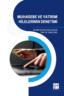 Gazi Kitabevi Muhasebe ve Yatırım Hilelerinin Denetimi - Musa Özçelik Gazi Kitabevi