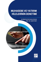 Gazi Kitabevi Muhasebe ve Yatırım Hilelerinin Denetimi - Musa Özçelik Gazi Kitabevi