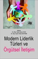 Anı Yayıncılık Modern Liderlik Türleri ve Örgütsel İletişim - Vildan Bayram, Sezer Ayaz Anı Yayıncılık
