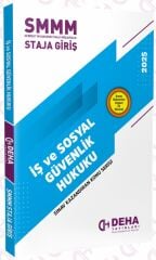 Deha SMMM Staja Giriş İş ve Sosyal Güvenlik Hukuku Konu Anlatımlı Deha Yayınları