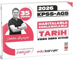 EDU Kariyer 2026 KPSS MEB-AGS 35 Günde Haritalarla Kodlamalarla Tarih Video Ders Notları Kitabı - Sadettin Akyayla EDU Kariyer