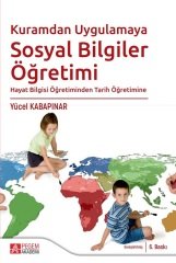 Pegem Kuramdan Uygulamaya Hayat Bilgisi ve Sosyal Bilgiler Öğretimi Yücel Kabapınar Pegem Akademi Yayıncılık