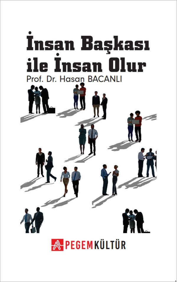 İnsan Başkası ile İnsan Olur - Hasan Bacanlı Pegem Kültür Yayınları