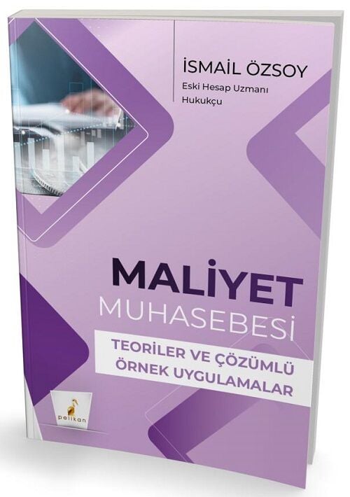 Pelikan Maliyet Muhasebesi - İsmail Özsoy Pelikan Yayınları
