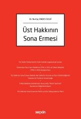 Seçkin Üst Hakkının Sona Ermesi - Nurtaç Endes Selvi Seçkin Yayınları