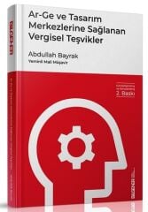 ARGE ve Tasarım Merkezlerine Sağlanan Vergisel Teşvikler - Abdullah Bayrak