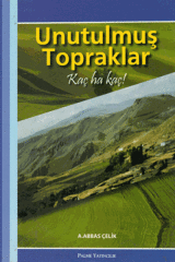 Palme Unutulmuş Topraklar - Abbas Çelik Palme Akademik Yayınları
