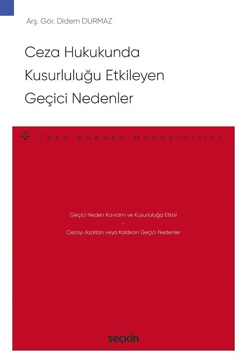 Seçkin Ceza Hukukunda Kusurluluğu Etkileyen Geçici Nedenler - Didem Durmaz Seçkin Yayınları