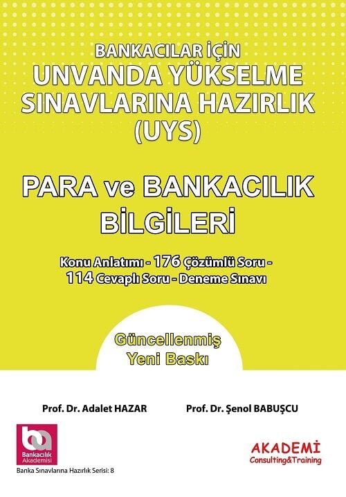 Akademi Bankacılar için Ünvanda Yükselme Sınavlarına Hazırlık Para ve Bankacılık Bilgileri Akademi Consulting Yayınları