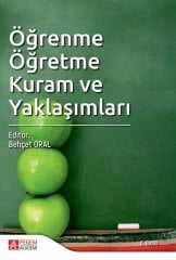 Pegem Öğrenme Öğretme Kuram ve Yaklaşımları Behçet Oral Pegem Akademi Yayıncılık