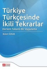 Pegem Türkiye Türkçesinde İkili Tekrarlar Derlem Tabanlı Bir Uygulama Bülent Özkan Pegem Akademi Yayınları