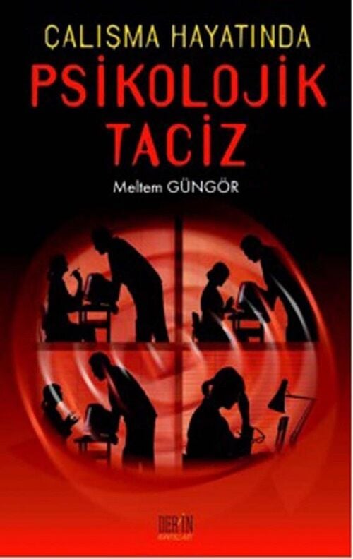 Derin Yayınları Çalışma Hayatında Psikolojik Taciz - Meltem Güngör Derin Yayınları