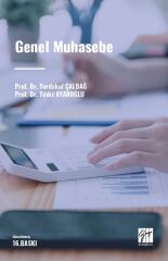 Gazi Kitabevi Genel Muhasebe 16. Baskı - Yurdakul Çaldağ, Yıldız Ayanoğlu Gazi Kitabevi