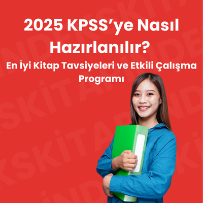 2025 KPSS’ye Nasıl Hazırlanılır? En İyi Kitap Tavsiyeleri ve Etkili Çalışma Programı