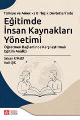 Pegem Türkiye ve Amerika Birleşik Devletlerinde Eğitimde İnsan Kaynakları Yönetimi - Selcan Atmaca Pegem Akademi Yayıncılık